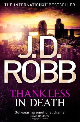 Thankless in Death: 37 by Robb, J. D. (2013) HardcoverFrom Piatkus