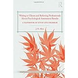 writing to clients and referring professionals about psychological assessment results a handbook of style and