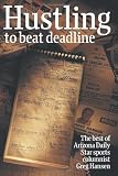 Hustling to beat deadline: The best of Arizona Daily Star sports columnist Greg Hansen