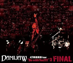 DAMIJAW 47都道府県tour "Be with You!!!!!"3 FINAL [Blu-ray]