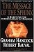The Message of the Sphinx: A Quest for the Hidden Legacy of Mankind