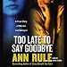 Books : Too Late to Say Goodbye: A True Story of Murder and Betrayal