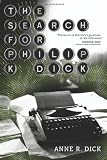 The Search for Philip K. Dick (Science Fiction)