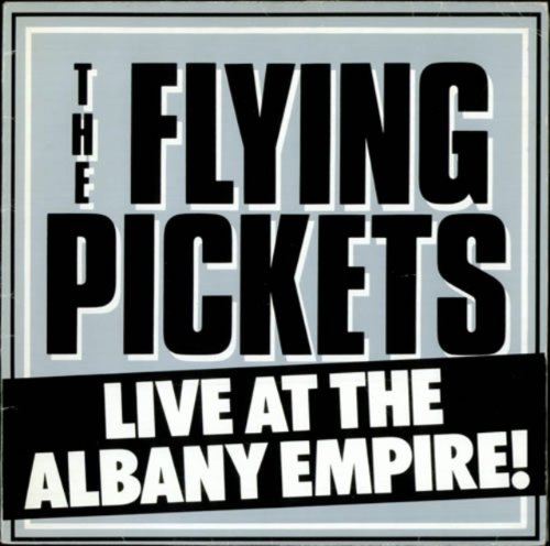 Flying pickets - Live at The Albany Empire - Zortam Music