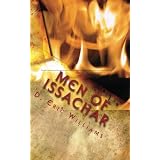 Men Of Issachar: Understand The Times, Know What To Do As A Christian Man Demonstrating The Kingdom Of God In Your Family, Church And Community (Volume 1)