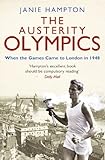 The austerity Olympics : when the Games came to London in 1948