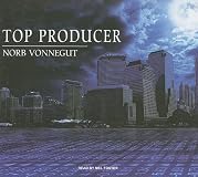 Top Producer: A Novel of Dark Money, Greed, and Friendship