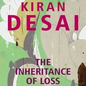The Inheritance of Loss | [Kiran Desai]
