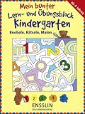Mein bunter Lern- und &Uuml;bungsblock Kindergarten - Knobeln, R&auml;tseln, Malen - Friederike Barnhusen