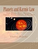Planets and Karmic Law: Sun, Moon, Mars, Mercury, Jupiter, Venus, Saturn, Rahu, Ketu