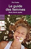 Le guide des femmes : Sant�, libert�, �galit�