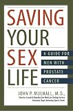 Saving Your Sex Life A Guide for Men with Prostate Cancer