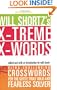 The New York Times Will Shortz's Xtreme Xwords: 75 Ultra-Challenging Puzzles for the Gutsy, Truly Bold and Fearless Solver
