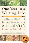 One Year to a Writing Life: Twelve Lessons to Deepen Every Writer's Art and Craft