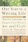 One Year to a Writing Life: Twelve Lessons to Deepen Every Writer's Art and Craft