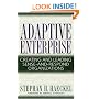 Adaptive Enterprise: Creating and Leading Sense-And-Respond Organizations