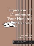 Expressions of drunkenness (four hundred rabbits)