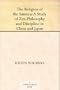 The Religion of the Samurai A Study of Zen Philosophy and Discipline in China and Japan