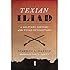 Texian Iliad: A Military History of the Texas Revolution