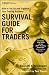 Survival
Guide
for
Traders:
How
to
Set-Up
and
Organize
Your
Trading
Business
(Wiley
Trading)