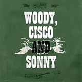 Woody, Cisco and Sonny [VINYL]