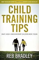 Child Training Tips: What I Wish I knew When My Children Were Young Child Training Tips: What I Wish I knew When My Children Were Young