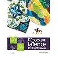 D�cors sur fa�ence : Recettes et techniques