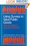 Using Surveys to Value Public Goods: The Contingent Valuation Method (Resources for the Future)