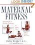 Maternal Fitness: Preparing for a Healthy Pregnancy, an Easier Labor, and a Quick Recovery