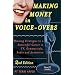 Making Money in Voice-Overs: Winning Strategies to a Successful Career in TV, Commercials, Radio and Animation [With CD] (Book & CD)