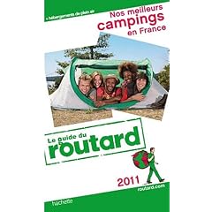 Guide du Routard Nos meilleurs campings en France 2011