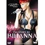 Rihanna - The Story of Rihanna [DVD] 