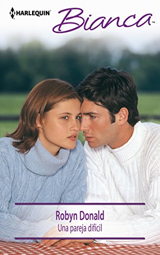 Una pareja difícil (Bianca) (Spanish Edition)