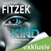 H&ouml;rbuch Das Kind: Das ungekürzte Hörspiel