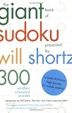 The Giant Book of Sudoku Presented by Will Shortz: 300 Wordless Crossword Puzzles