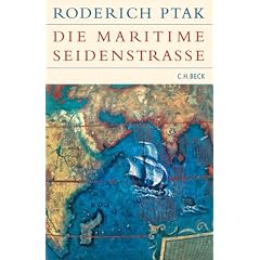 Die maritime Seidenstra�e: K�stenr�ume, Seefahrt und Handel in vorkolonialer Zeit