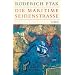 Die maritime Seidenstra�e: K�stenr�ume, Seefahrt und Handel in vorkolonialer Zeit