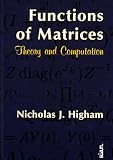 Functions of Matrices: Theory and Computation (Other Titles in Applied Mathematics)