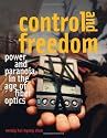 Control and Freedom: Power and Paranoia in the Age of Fiber Optics