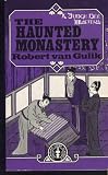 The Haunted Monastery: A Judge Dee Mystery (Judge Dee Mystery/Robert Van Gulik)