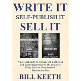 Write It Self-Publish It Sell Itby Bill Keeth