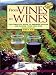 From Vines to Wines: The Complete Guide to Growing Grapes and Making Your Own Wine From Vines to Wines: The Complete Guide to Growing Grapes and Making Your Own Wine