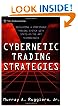 Cybernetic Trading Strategies: Developing a Profitable Trading System with State-of-the-Art Technologies