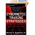 Cybernetic Trading Strategies: Developing a Profitable Trading System with State-of-the-Art Technologies by Murray A. Ruggiero