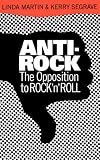 Anti-rock: The Opposition to Rock 'n' Roll