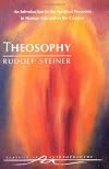 Theosophy: An Introduction to the Supersensible Knowledge of the World and the Destination of Man