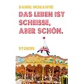 Das Leben ist schei�e, aber sch�n.