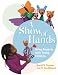A Show of Hands: Using Puppets with Young Children by Ingrid M. Crepeau, M. Ann Richards