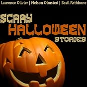 Scary Halloween Stories | [Nathaniel Hawthorne, Charles Dickens, Robert Louis Stevenson, Honor de Balzac, Jerome K. Jerome]
