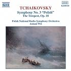 Tchaikovsky: Symphony No. 3 Polish; The Tempest, Op. 18 by Pyotr Il'yich Tchaikovsky, Antoni Wit, and National Symphony Orchestra of Polish Radio and Television